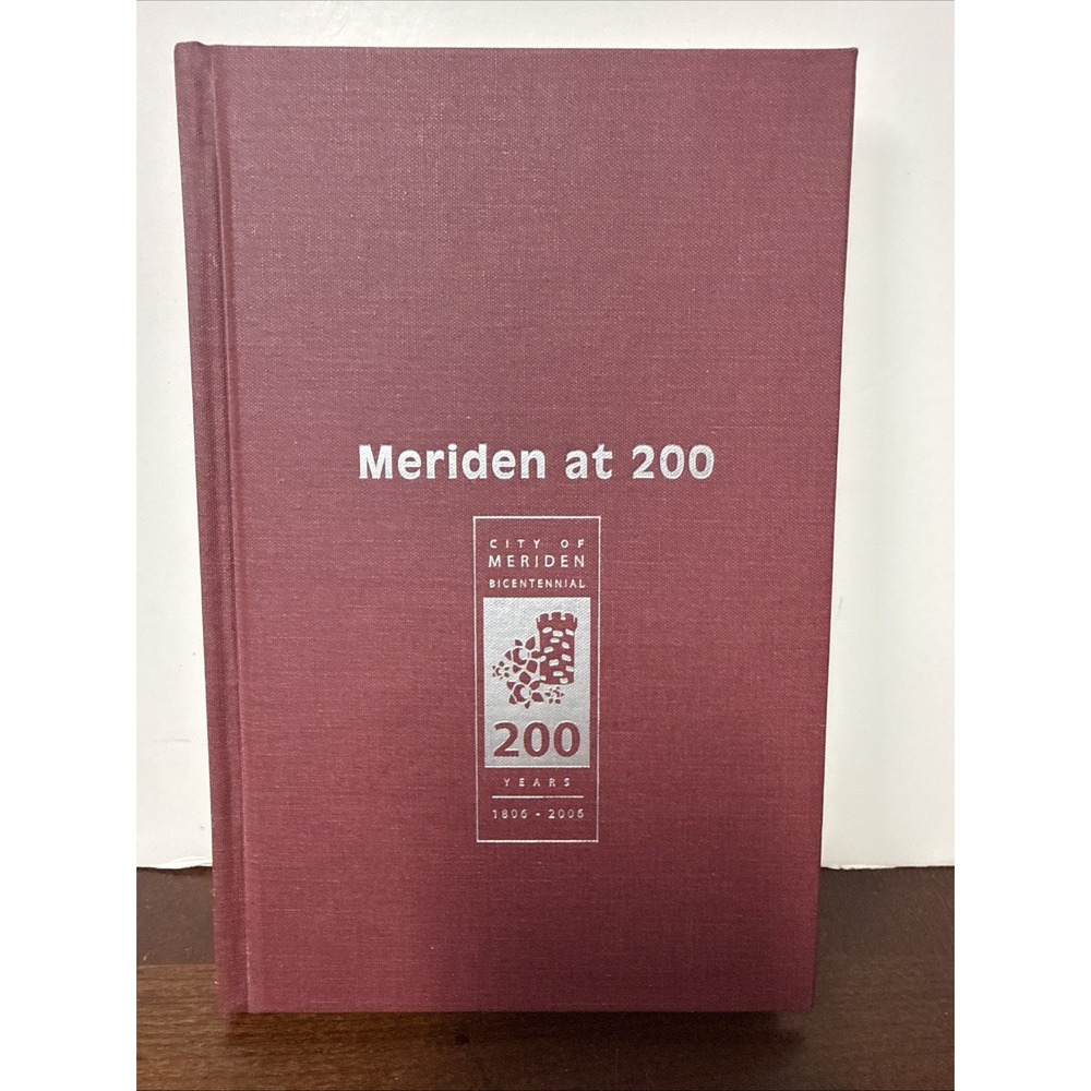 Meriden at 200: City‎ Bicentennial 2006 CT Connecticut History